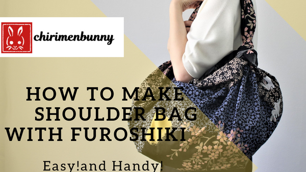 Furoshiki-how to make shoulder bag with large Furoshiki